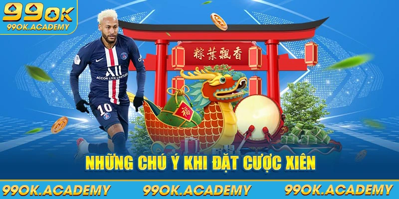 Những chú ý khi đặt cược xiên